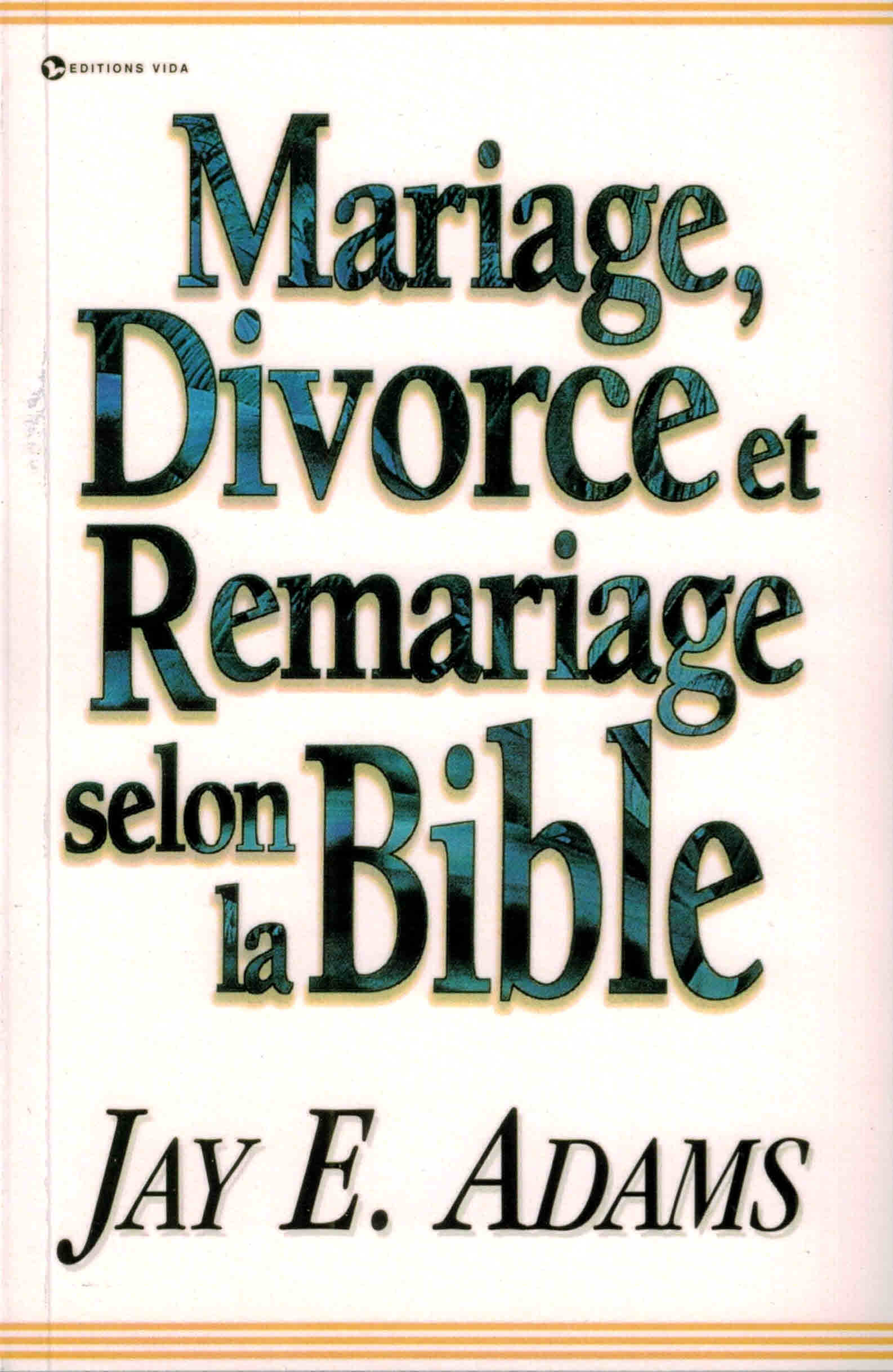 Mariage, divorce et remariage selon la Bible