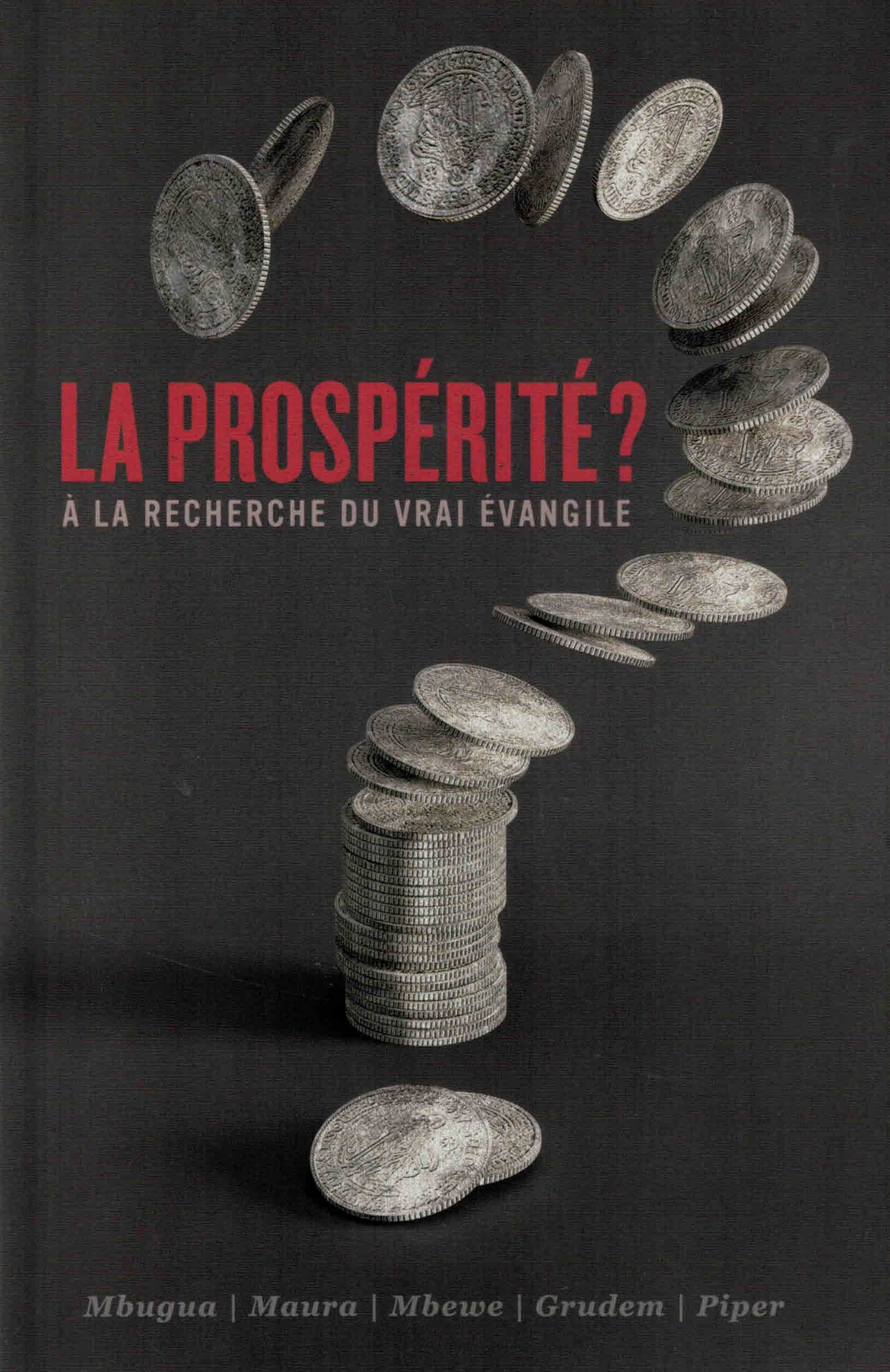 La prospérité ? À la recherche du vrai Évangile