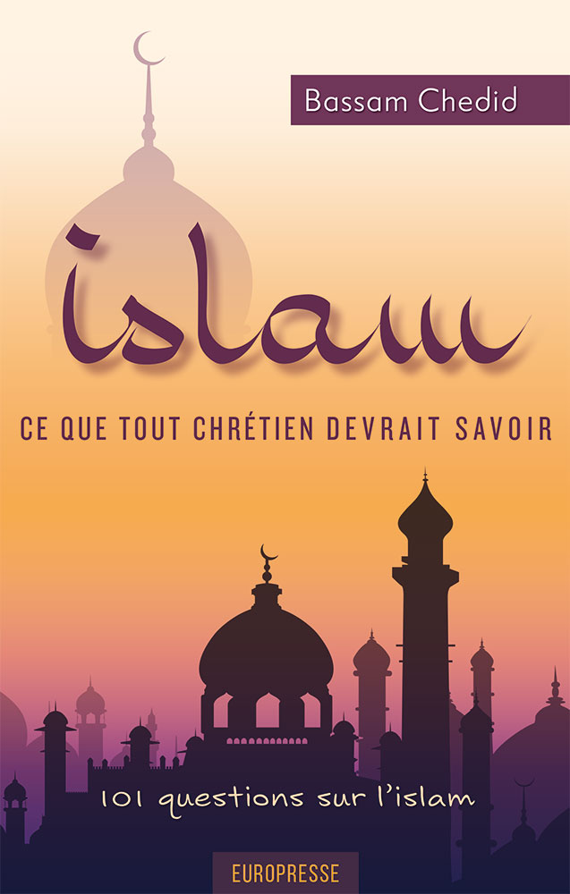 Islam ce que tout chrétien devrait savoir