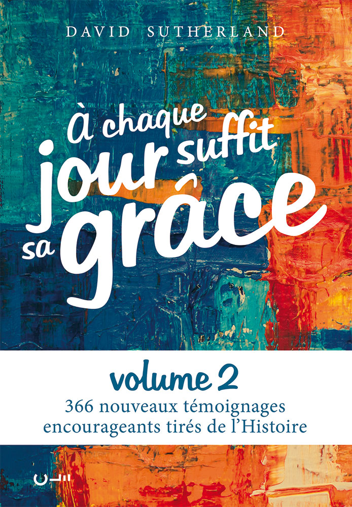 À chaque jour suffit sa grâce volume 2