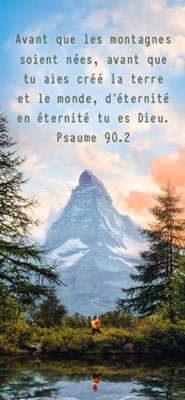 «Avant que les montagnes soient nées...»