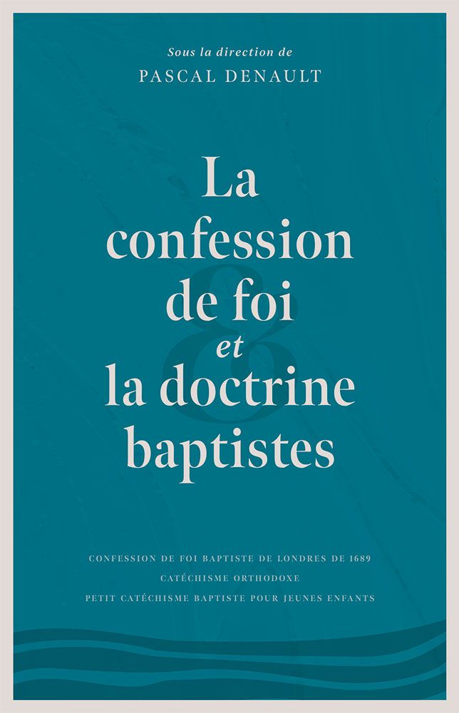 La confession de foi et la doctrine baptistes