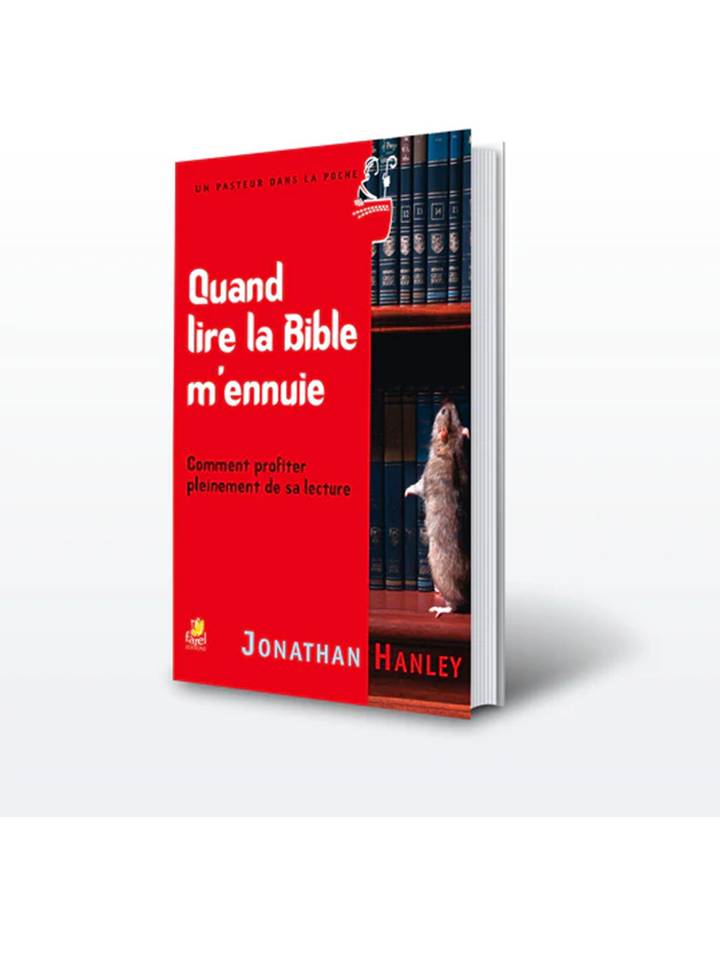 Quand lire la Bible m'ennuie