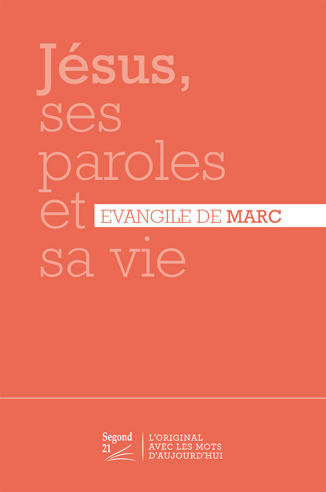 Jésus, ses paroles et sa vie - Évangile de Marc