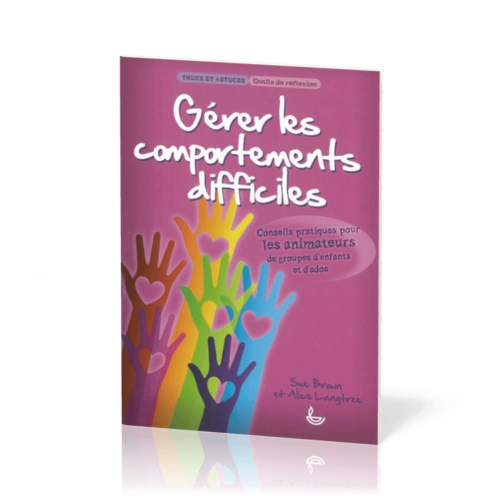 Gérer les comportements difficiles