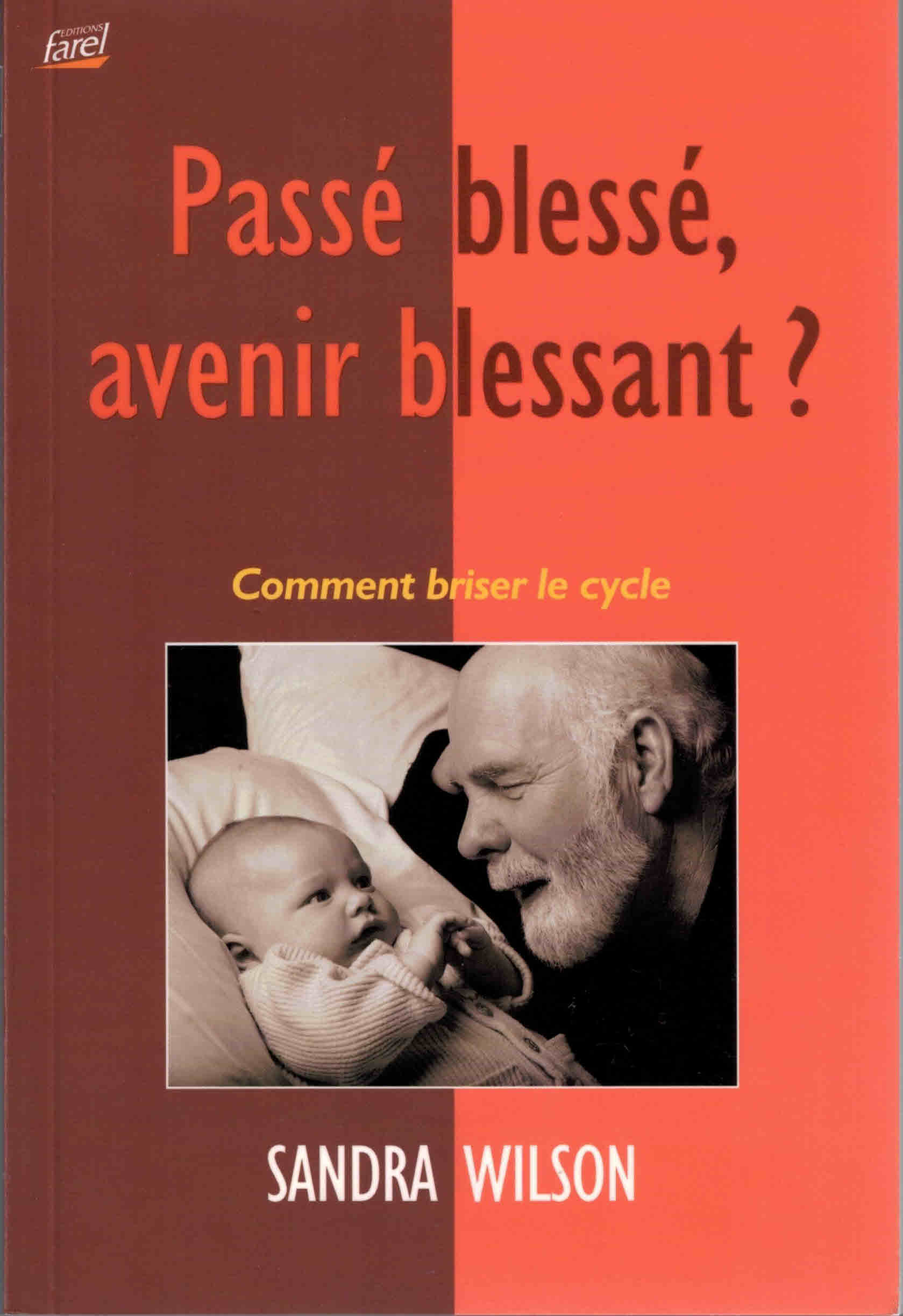 Passé blessé avenir blessant ?