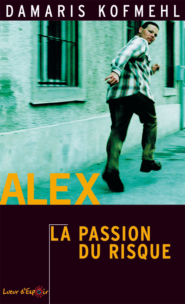 Alex La passion du risque