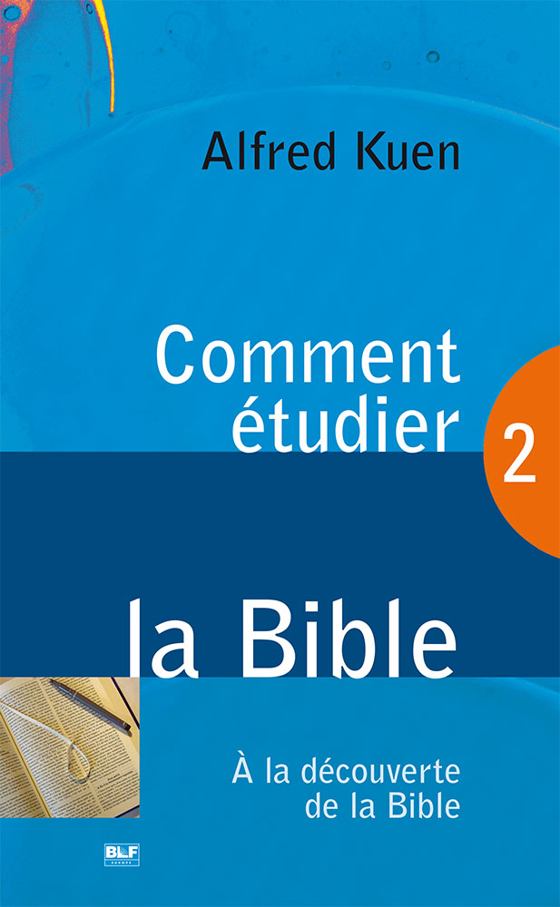 Comment étudier la Bible volume 2