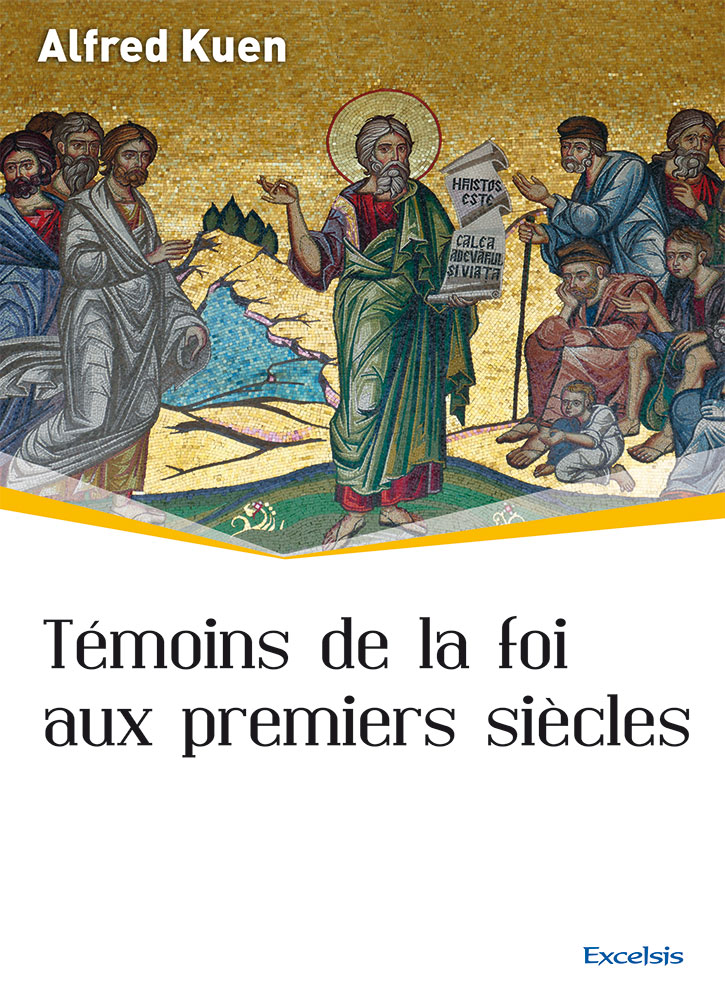 Témoins de la foi aux premiers siècles