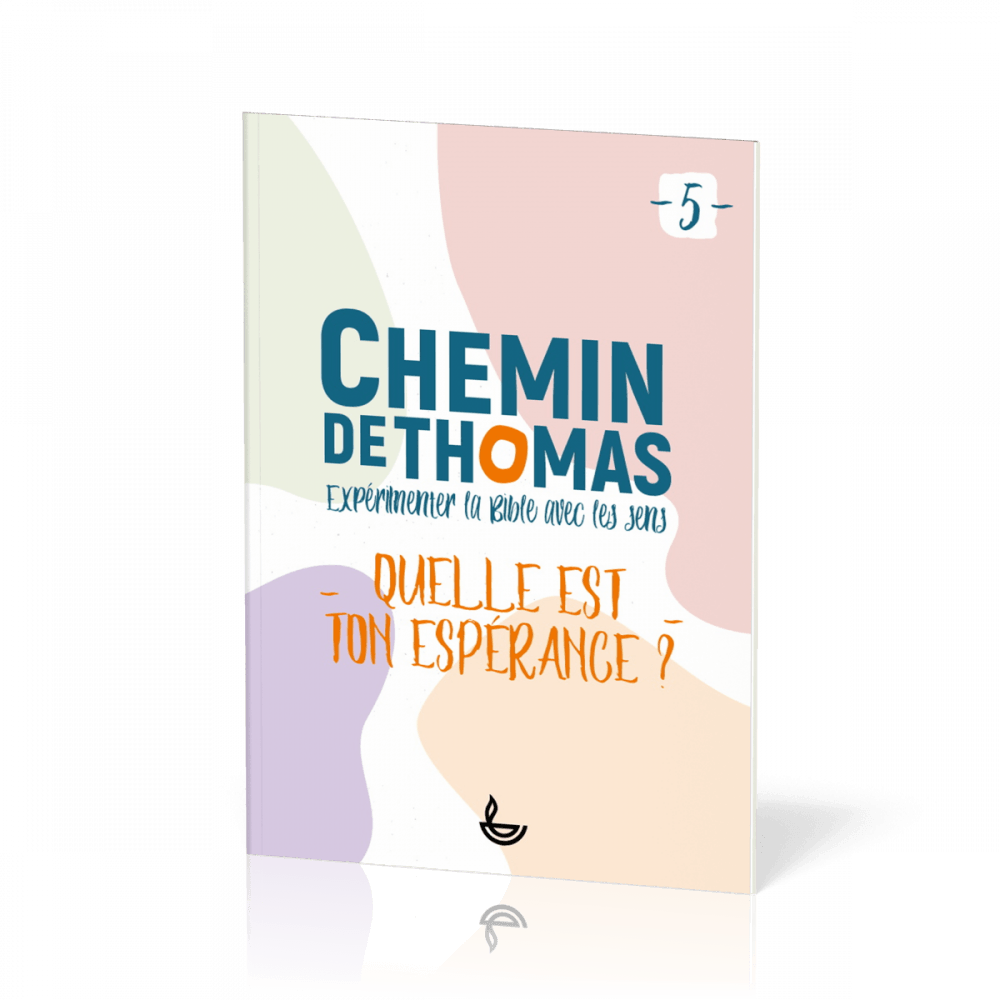 Chemin de Thomas 5 - Quelle est ton espérance ?