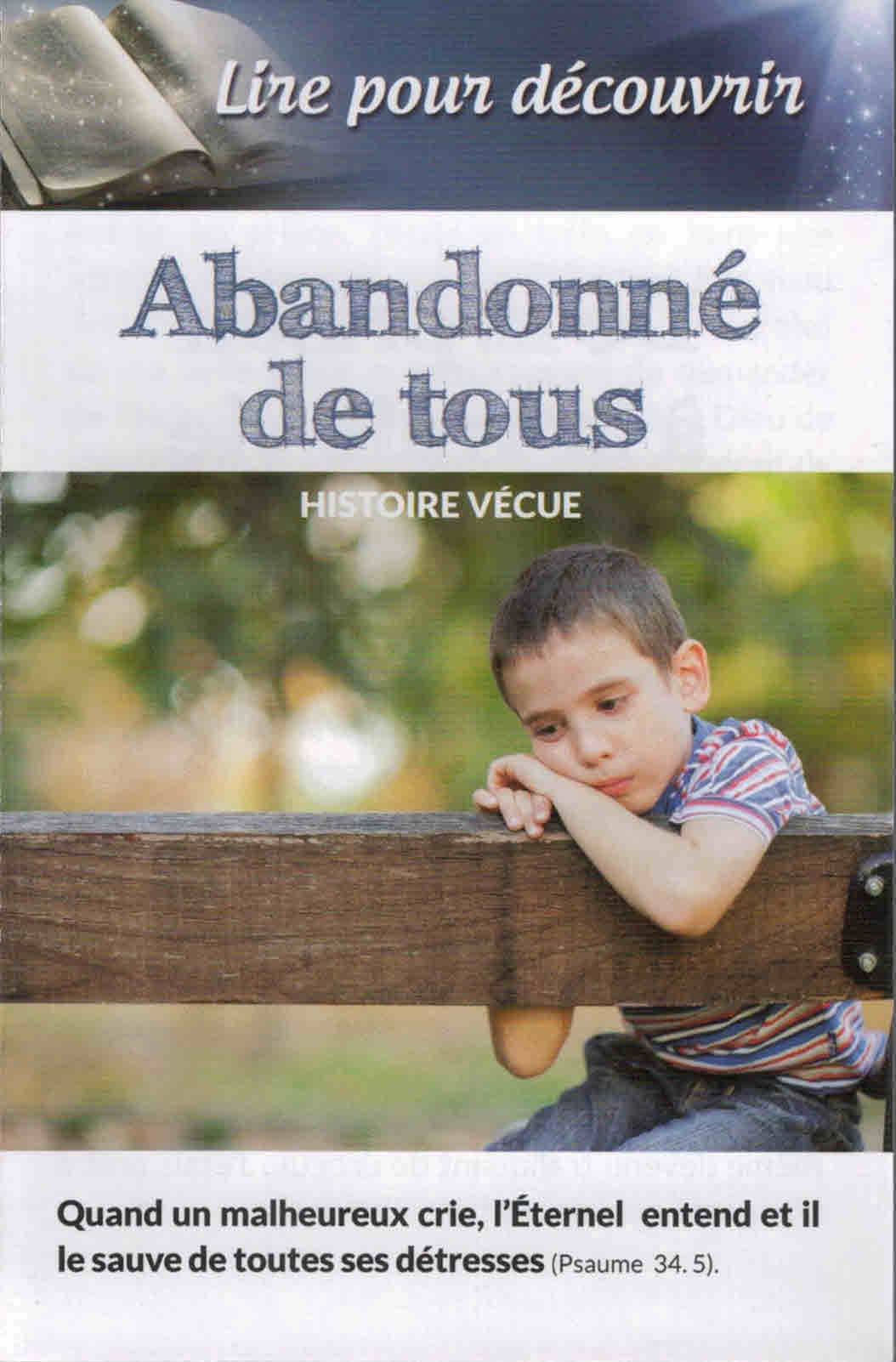 Abandonné de tous - histoire vécue