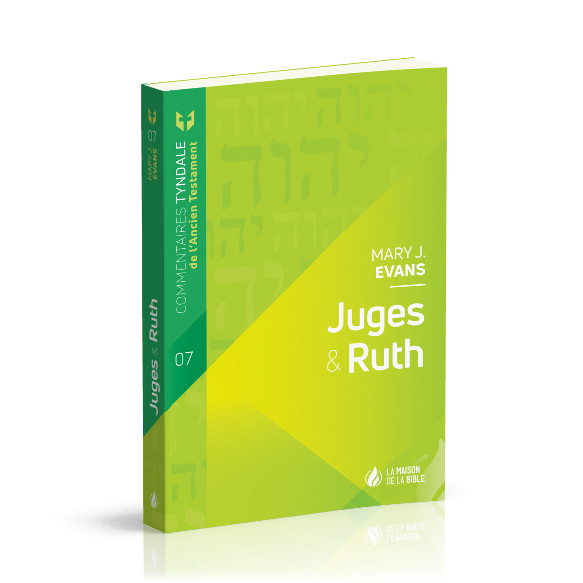 Juges et Ruth - Commentaires Tyndale de l'Ancien Testament - volume 7