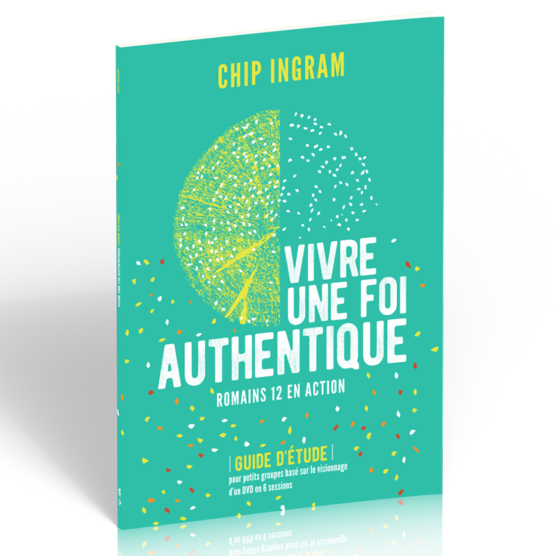 Vivre une foi authentique - Guide d'étude