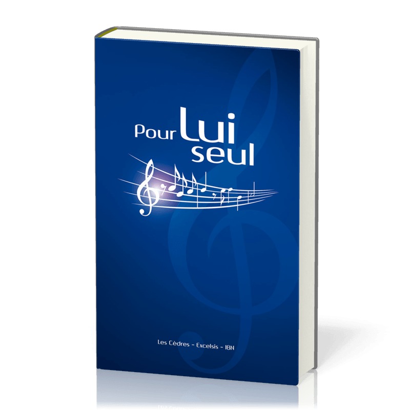 Pour lui seul - Recueil de chants avec partitions