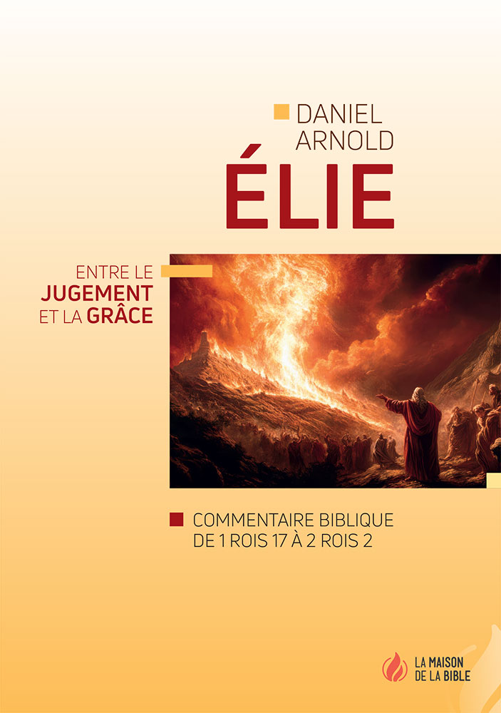 Élie - Entre le jugement et la grâce