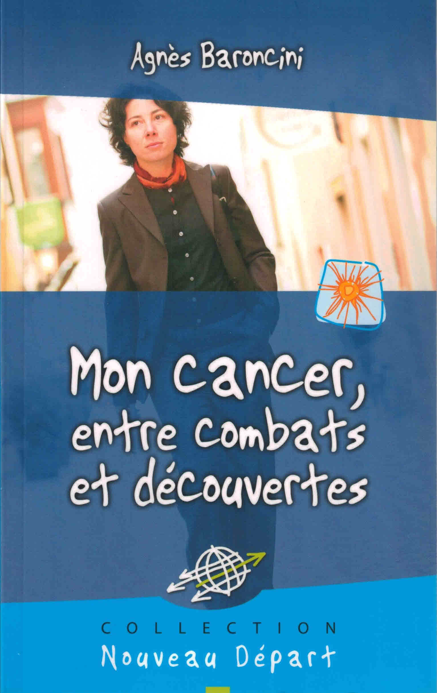 Mon cancer entre combats et découvertes