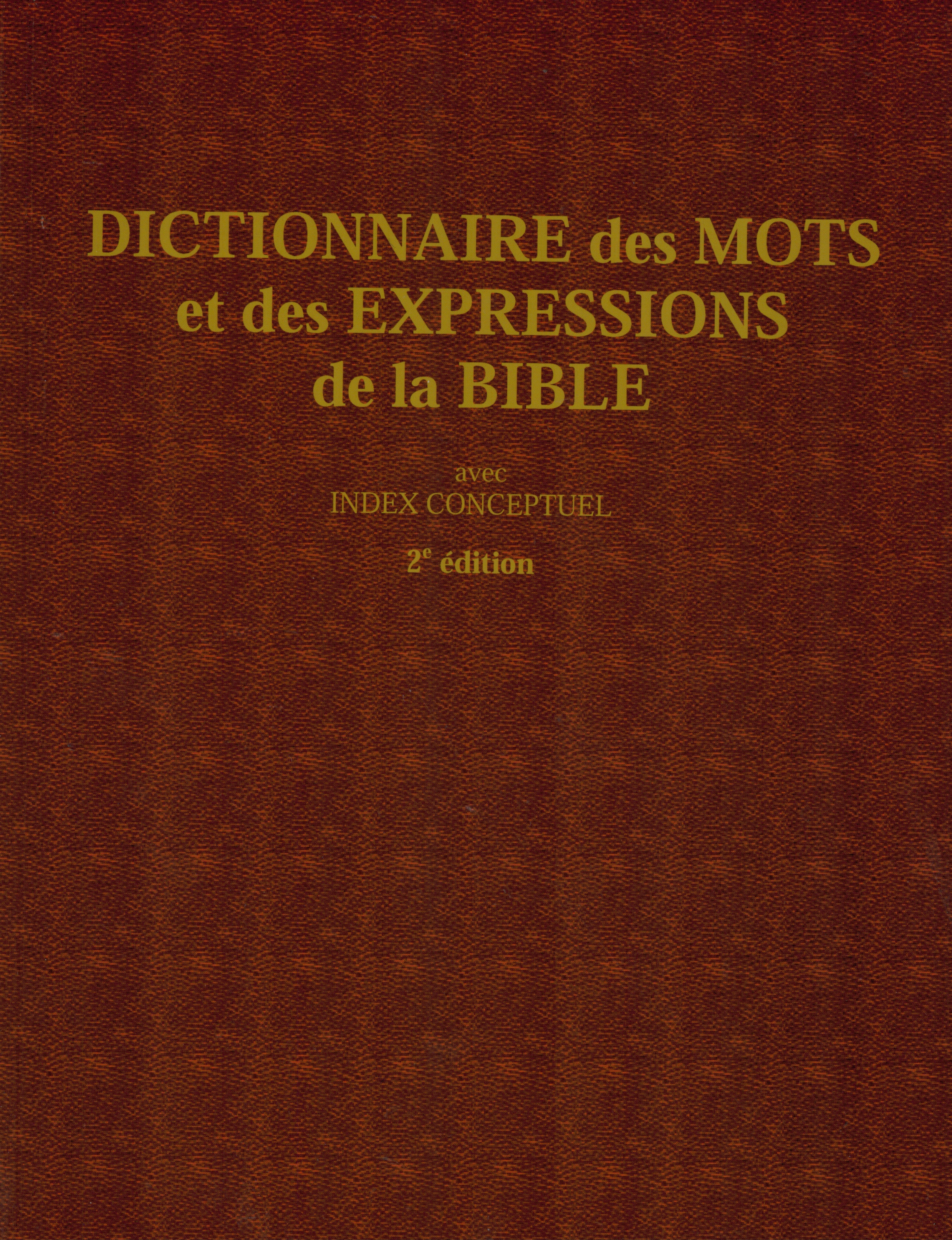 Dictionnaire des mots et des expressions de la Bible