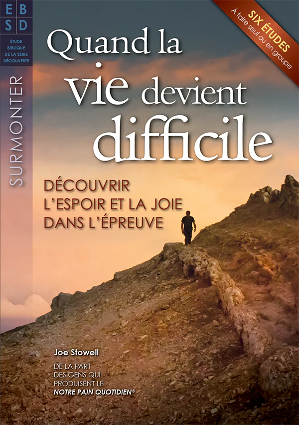 Quand la vie devient difficile