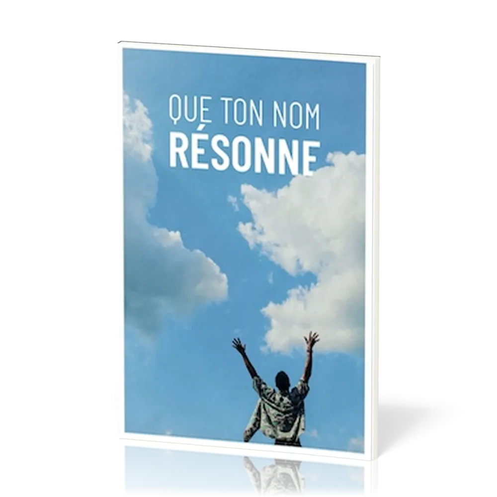 Que ton nom résonne