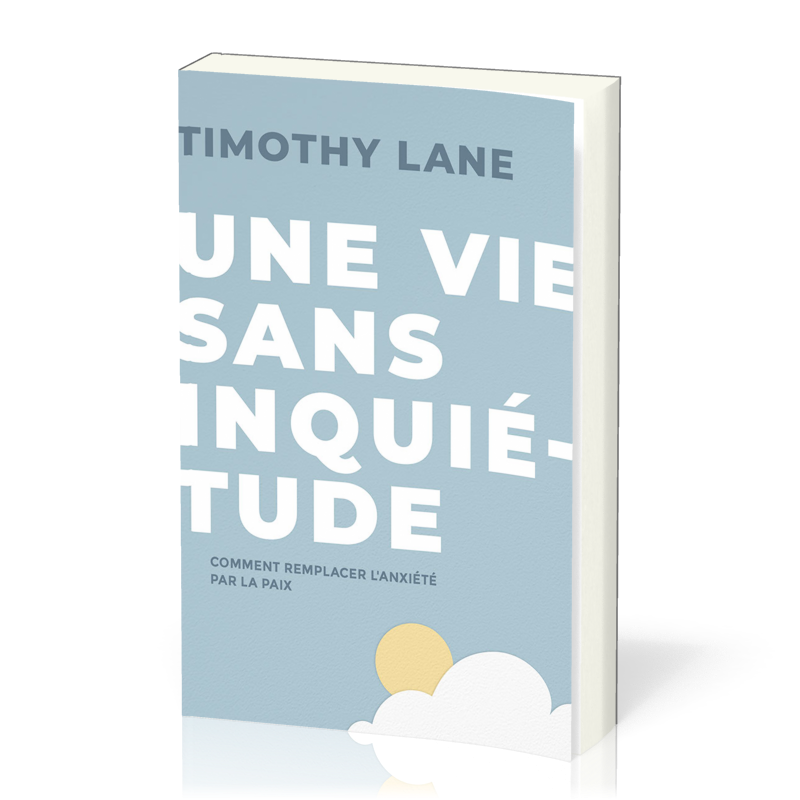 Une vie sans inquiétude