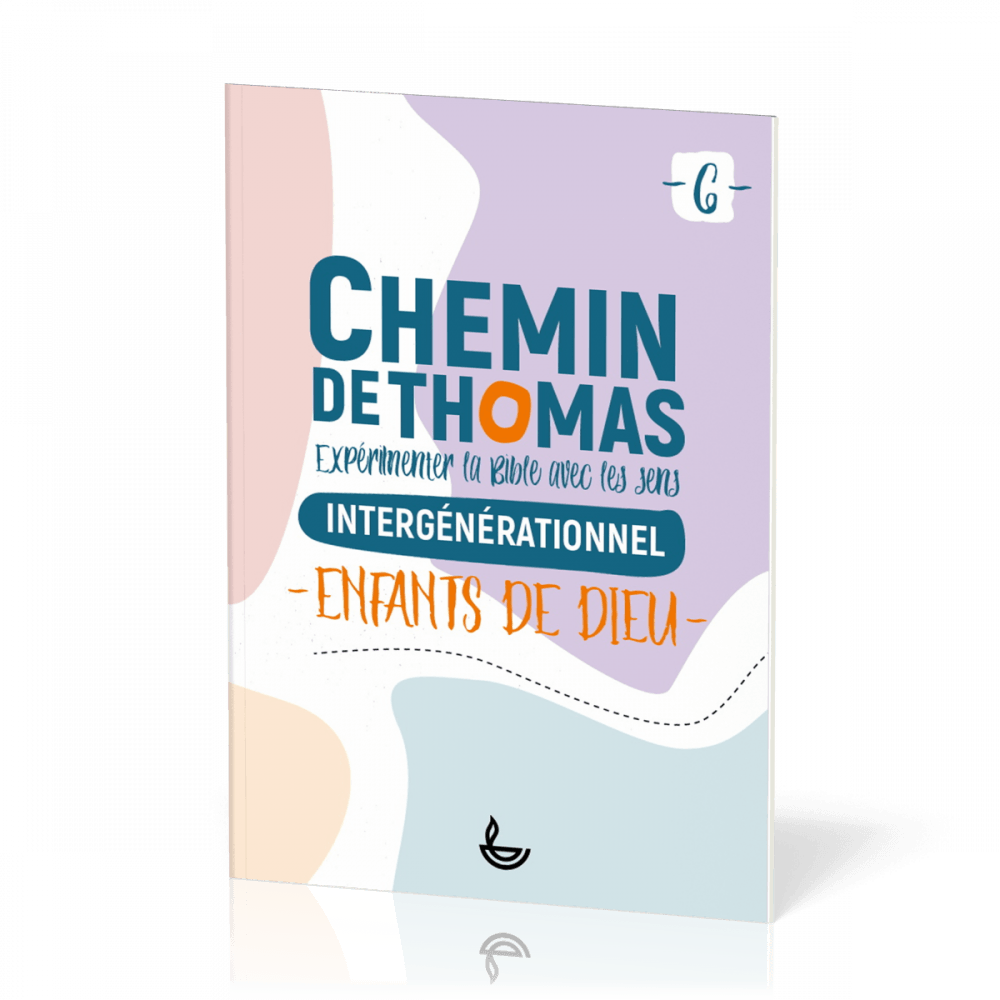 Chemin de Thomas 6 - Intergénérationnel - Enfants de Dieu