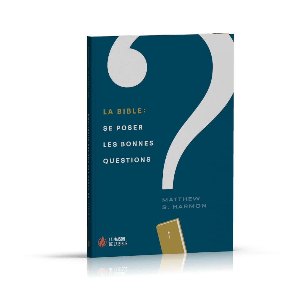 La Bible - Se poser les bonnes questions