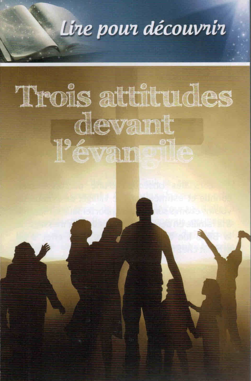 Trois attitudes devant l'évangile