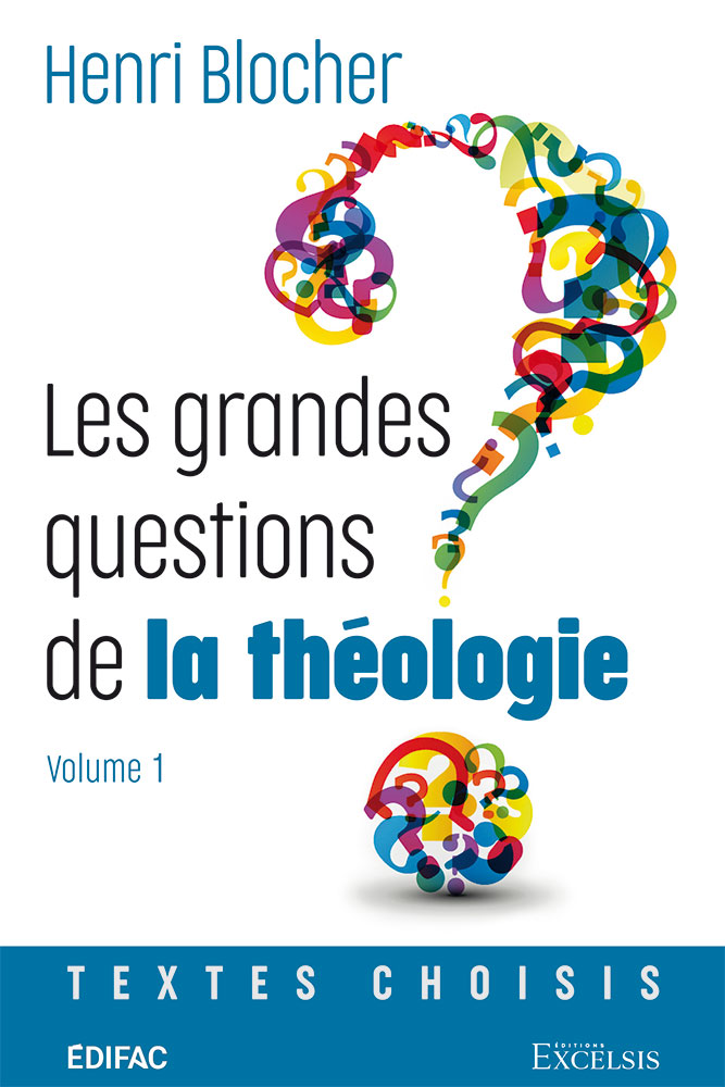 Les grandes questions de la théologie - volume 1