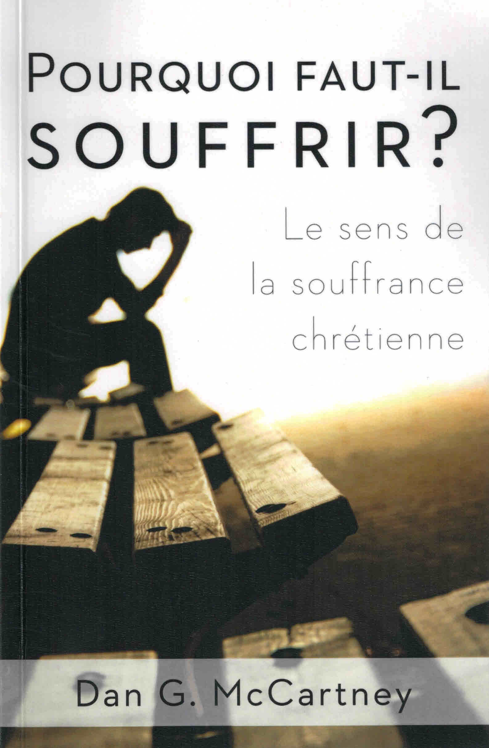 Pourquoi faut-il souffrir ?