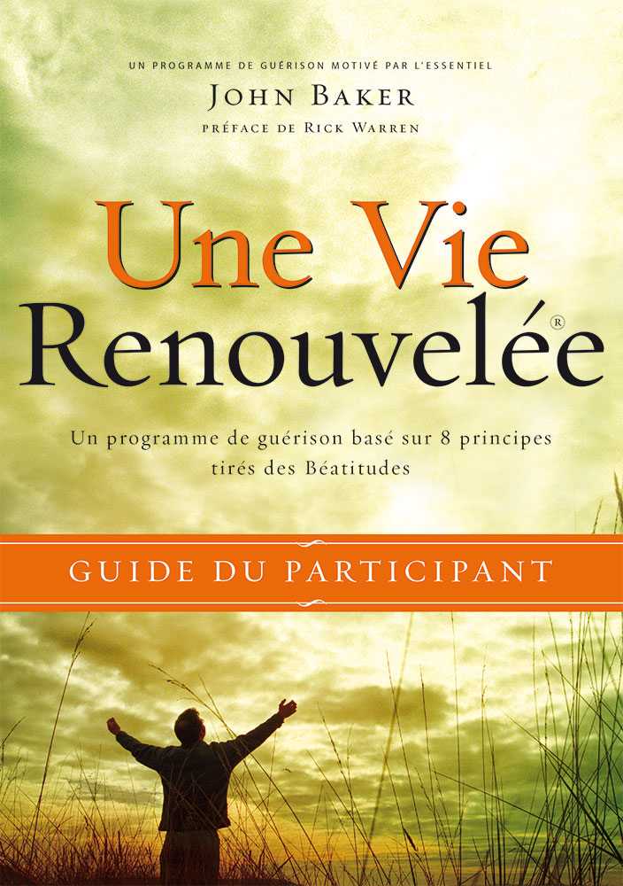 Une vie renouvelée. Guide du participant