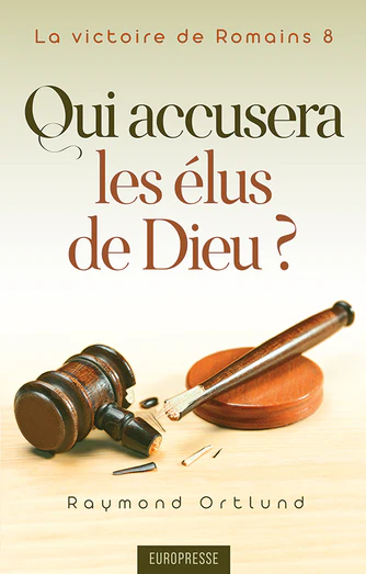 Qui accusera les élus de Dieu