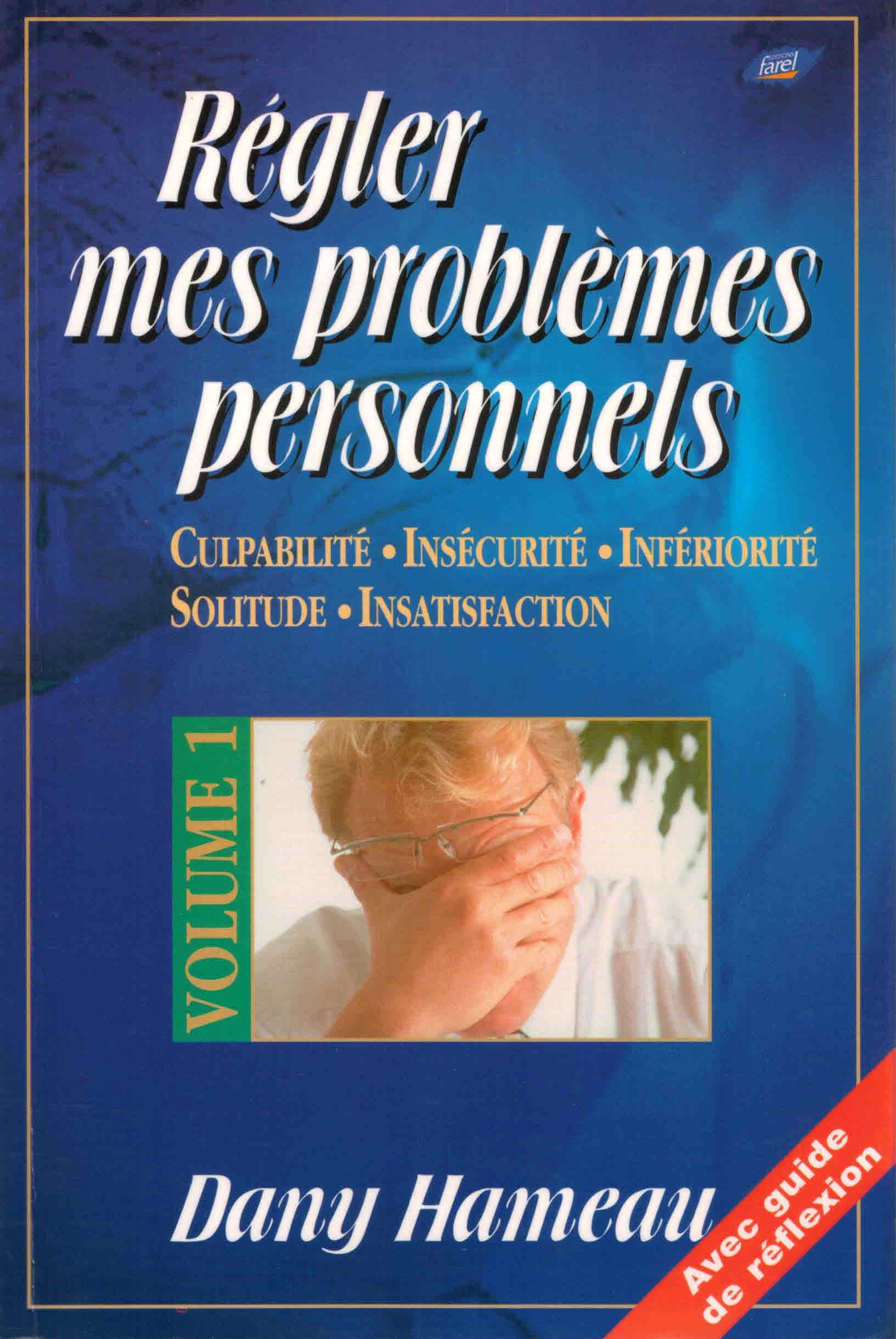 Régler mes problèmes personnels volume 1