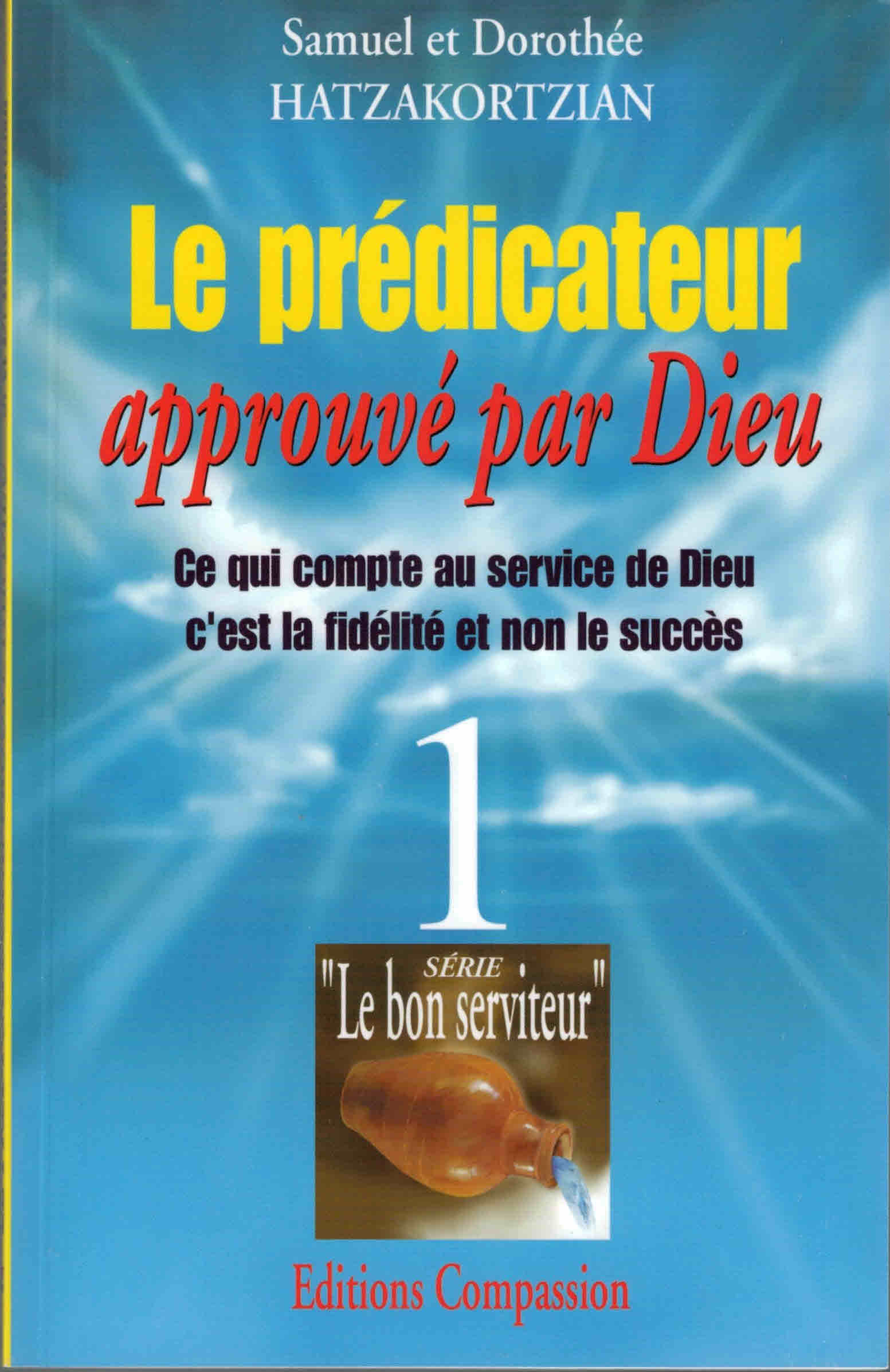 Le prédicateur approuvé par Dieu