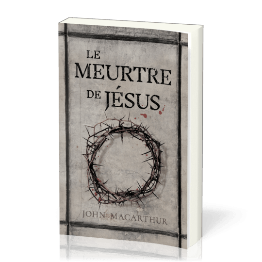 Le meurtre de Jésus