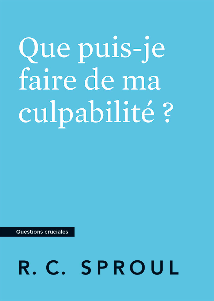 Que puis-je faire de ma culpabilité ?