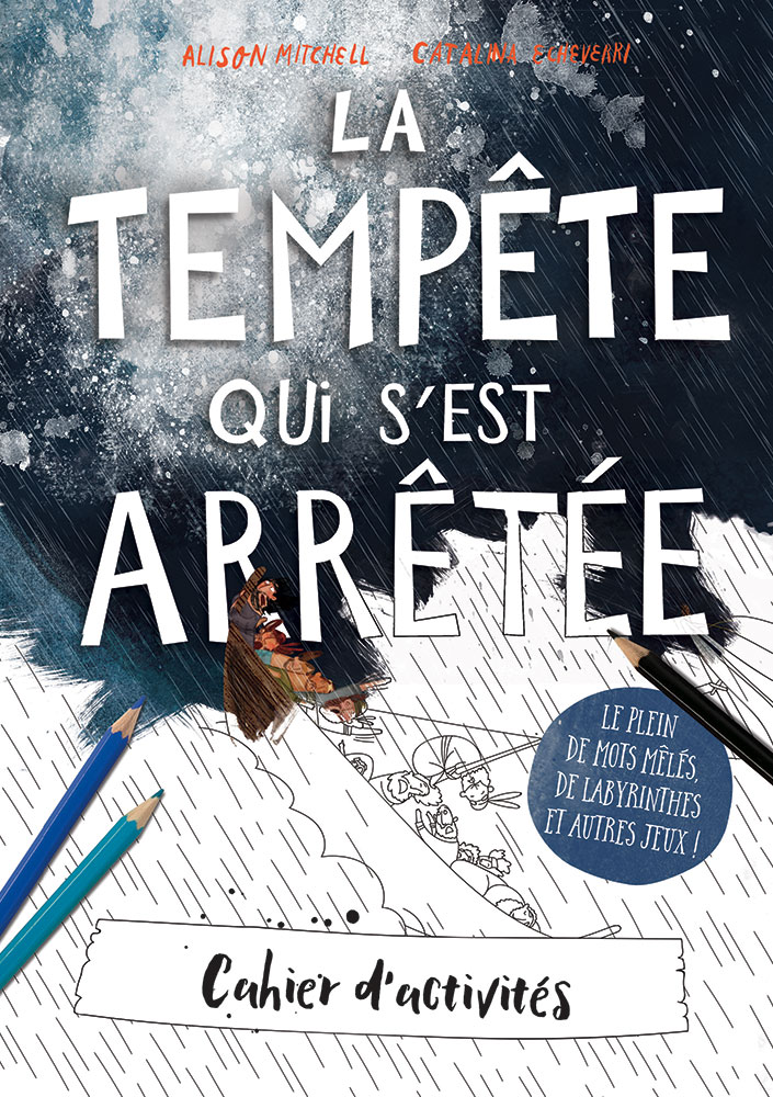 La tempête qui s'est arrêtée - Cahier d'activités