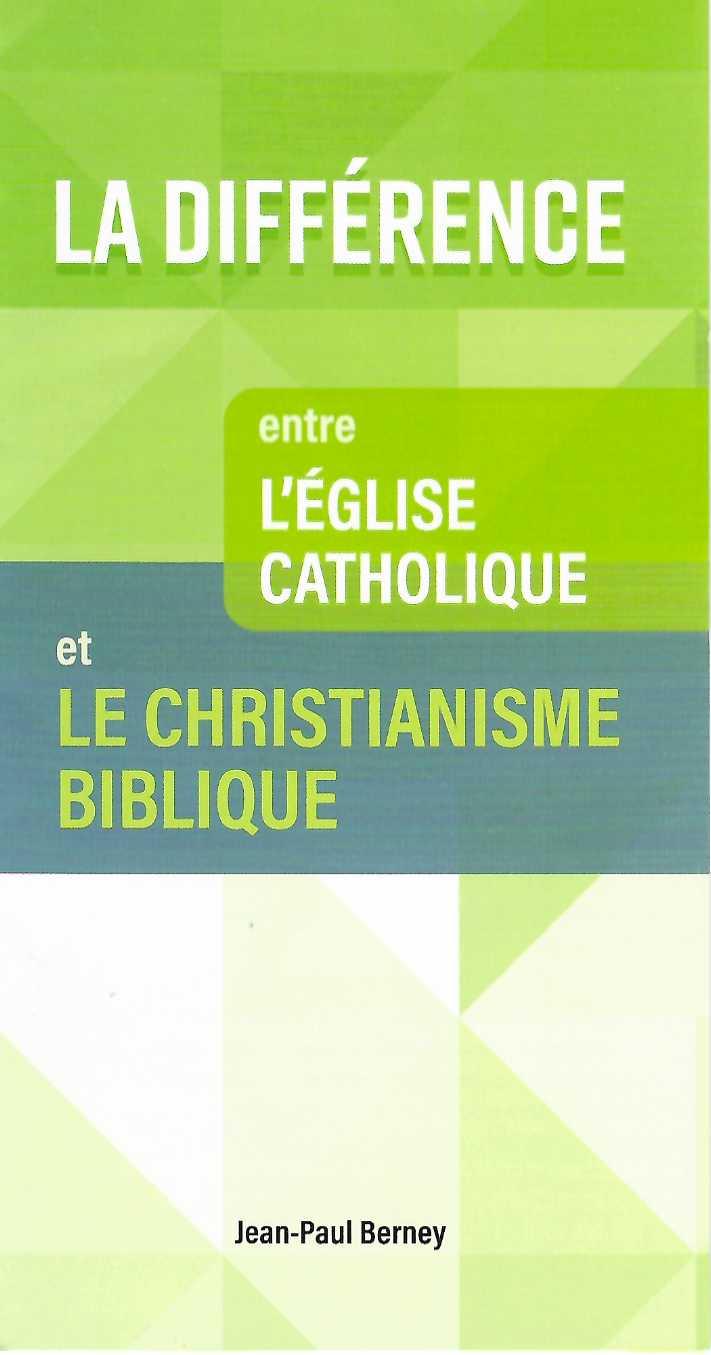 La différence entre l'église catholique et le christianisme biblique