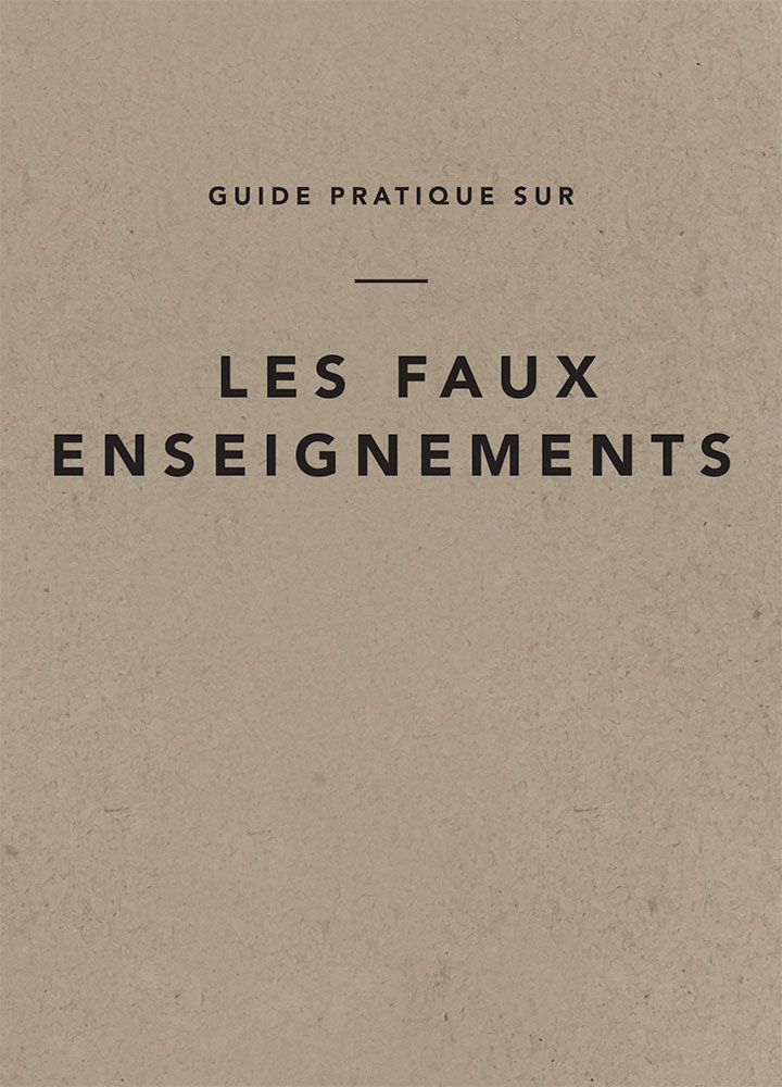 Guide pratique sur les faux enseignements