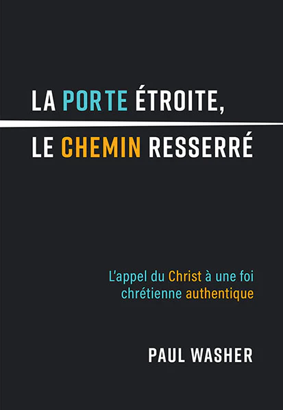 La porte étroite, le chemin resserré