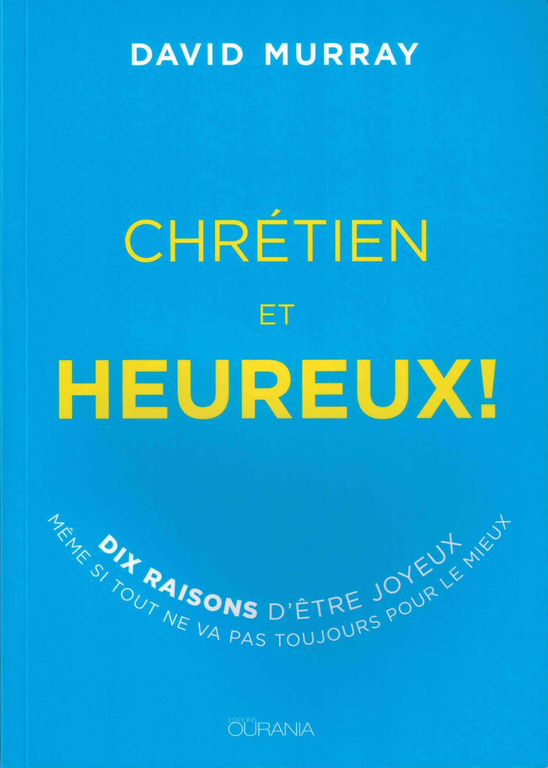 Chrétien et heureux !