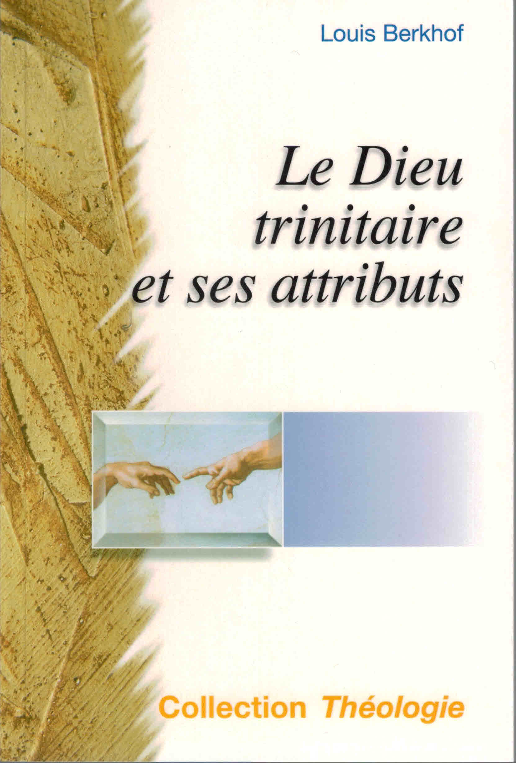 Le Dieu trinitaire et ses attributs