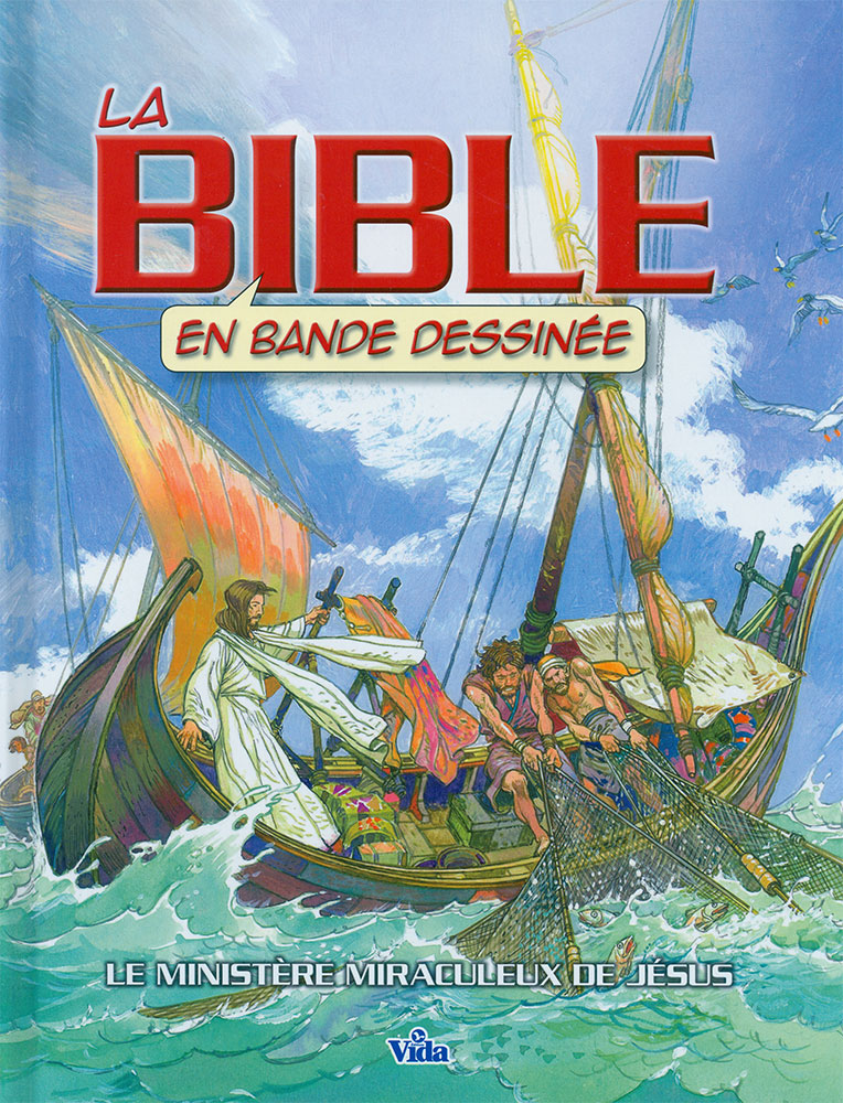 La Bible en bande dessinée Le ministère miraculeux de Jésus