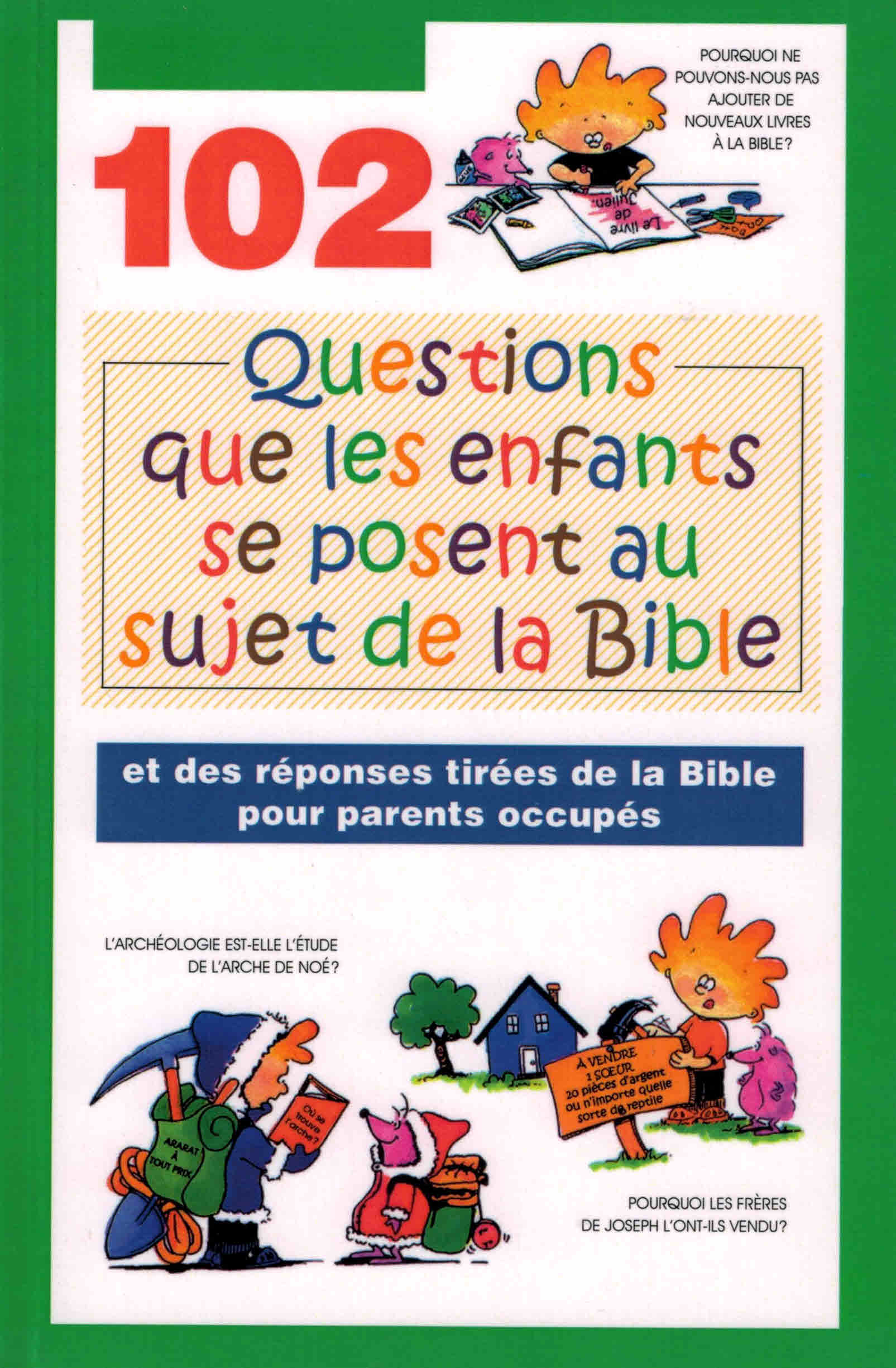 102 questions des enfants sur la Bible