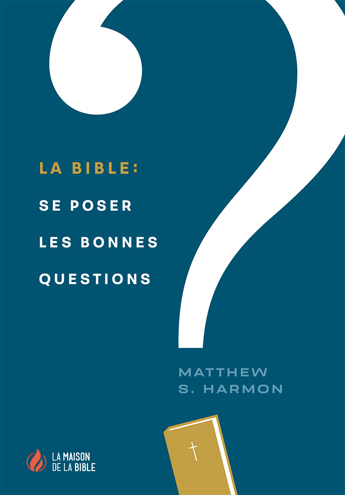 La Bible - Se poser les bonnes questions
