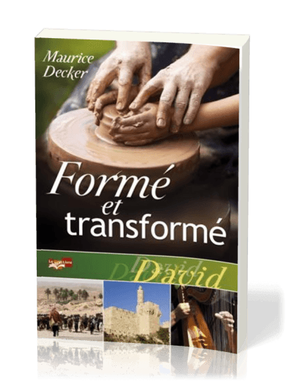 Formé et transformé - David