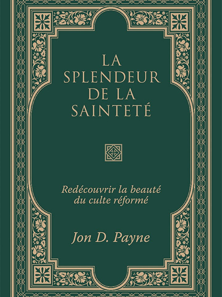 La splendeur de la sainteté