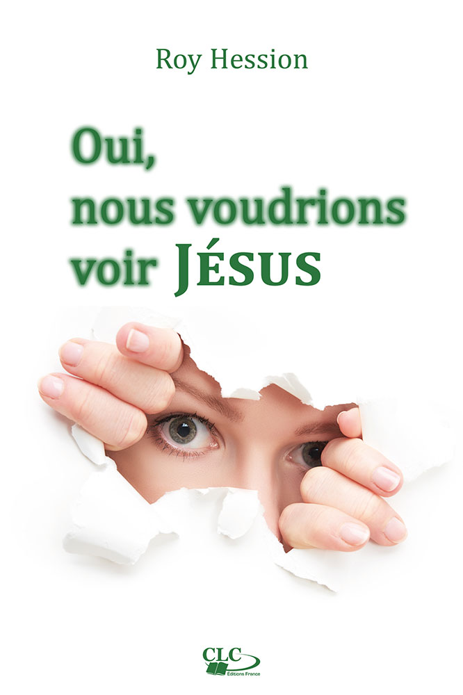 Oui, nous voudrions voir Jésus