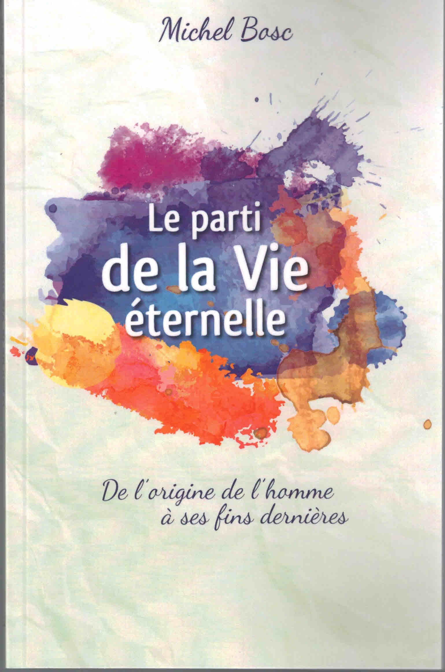 Le parti de la vie éternelle