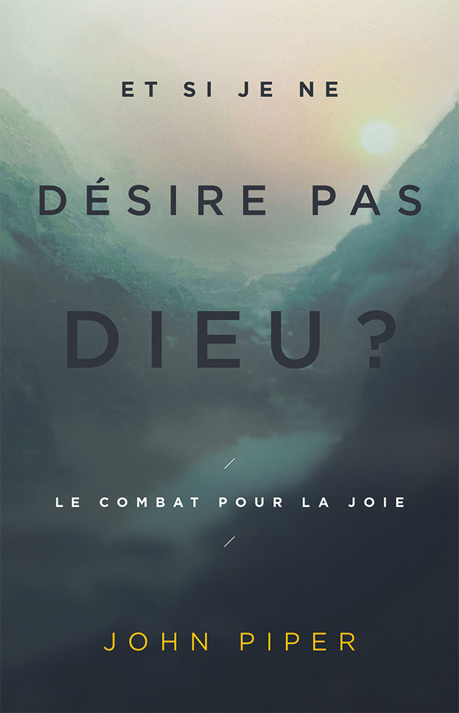 Et si je ne désire pas Dieu ?