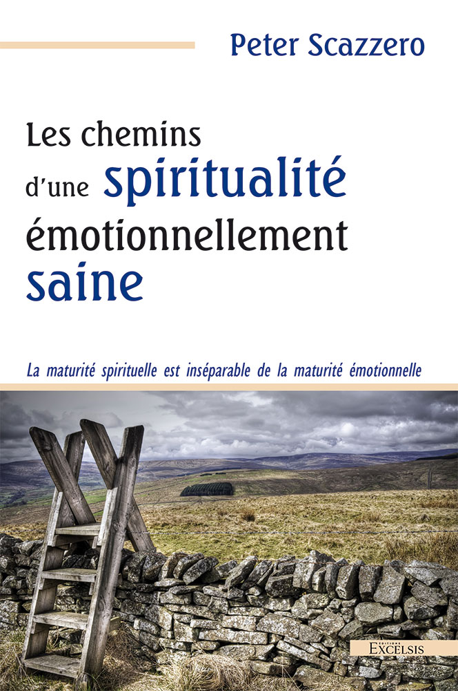 Les chemins d'une spiritualité émotionnellement saine